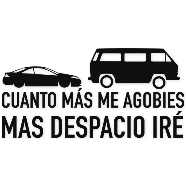 agobies ยท cuanto mas me agobies ยท slow ยท poster ยท multivan ยท california ยท caravaning ยท camping ยท volkswagen ยท camper ยท car